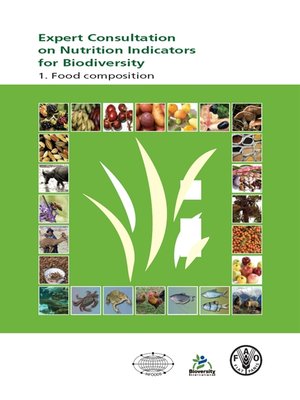 cover image of Expert Consultation on Nutrition Indicators for Biodiversity Food Composition